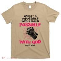 WhatS Impossible With Man Is Possible With God Christian T-Shirt thumb 0