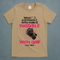 WhatS Impossible With Man Is Possible With God Christian T-Shirt thumb 5