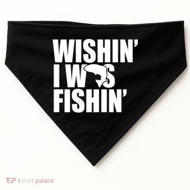 Wishin I Was Fishin USA-Made Doggie Bandana