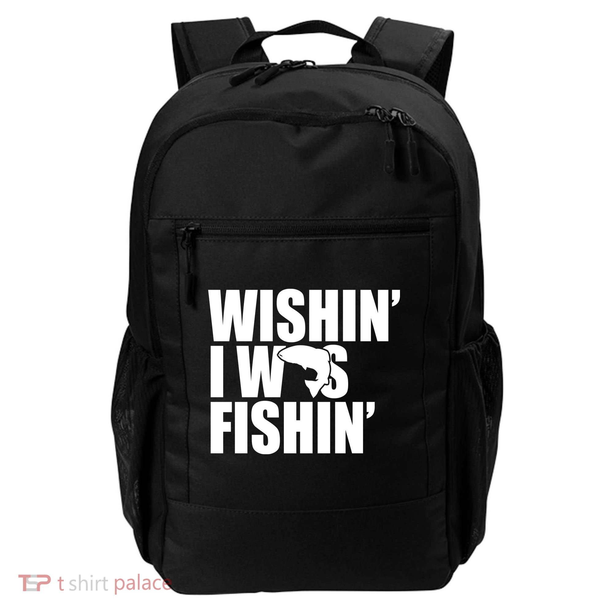 Wishin I Was Fishin Backpack