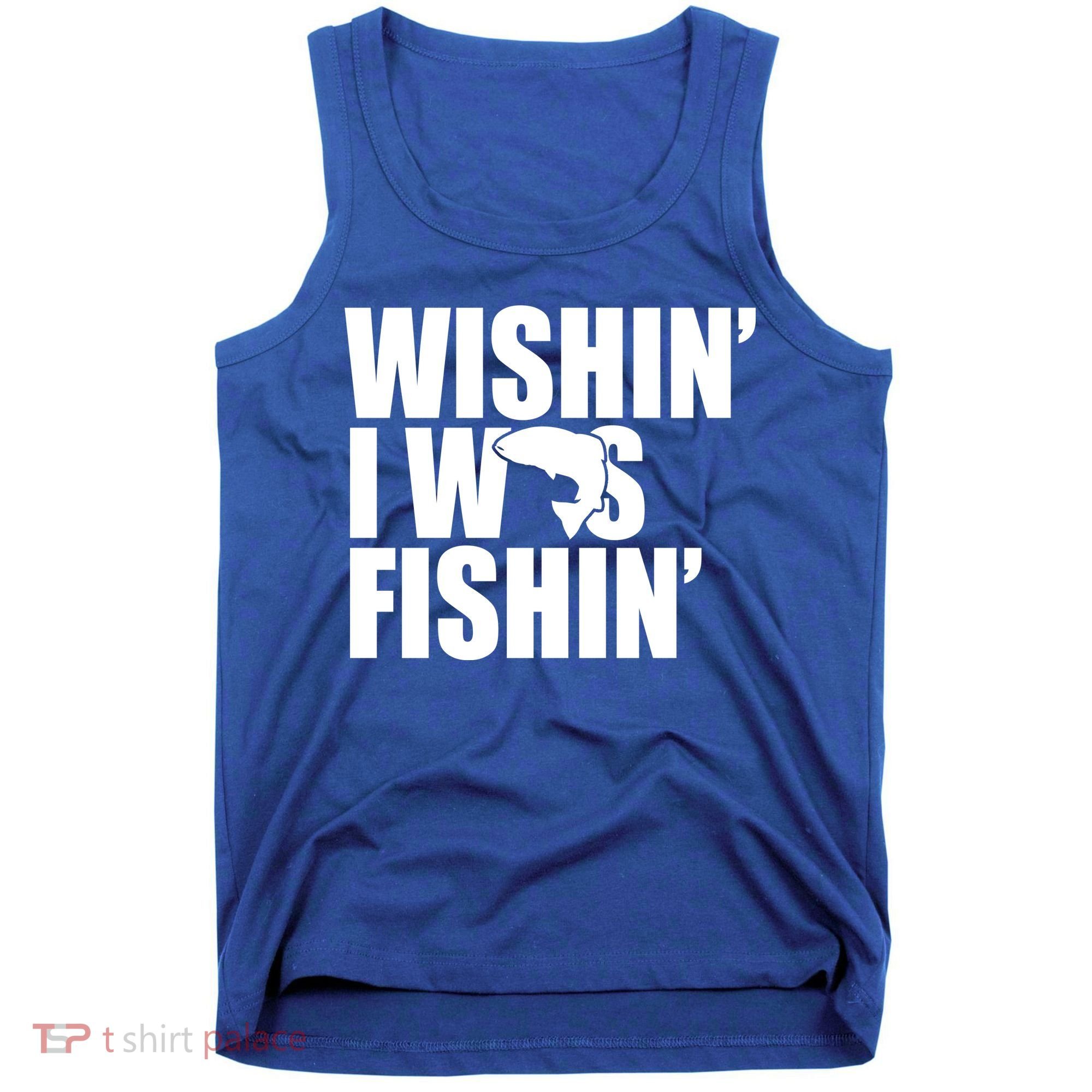 Wishin I Was Fishin Tank Top