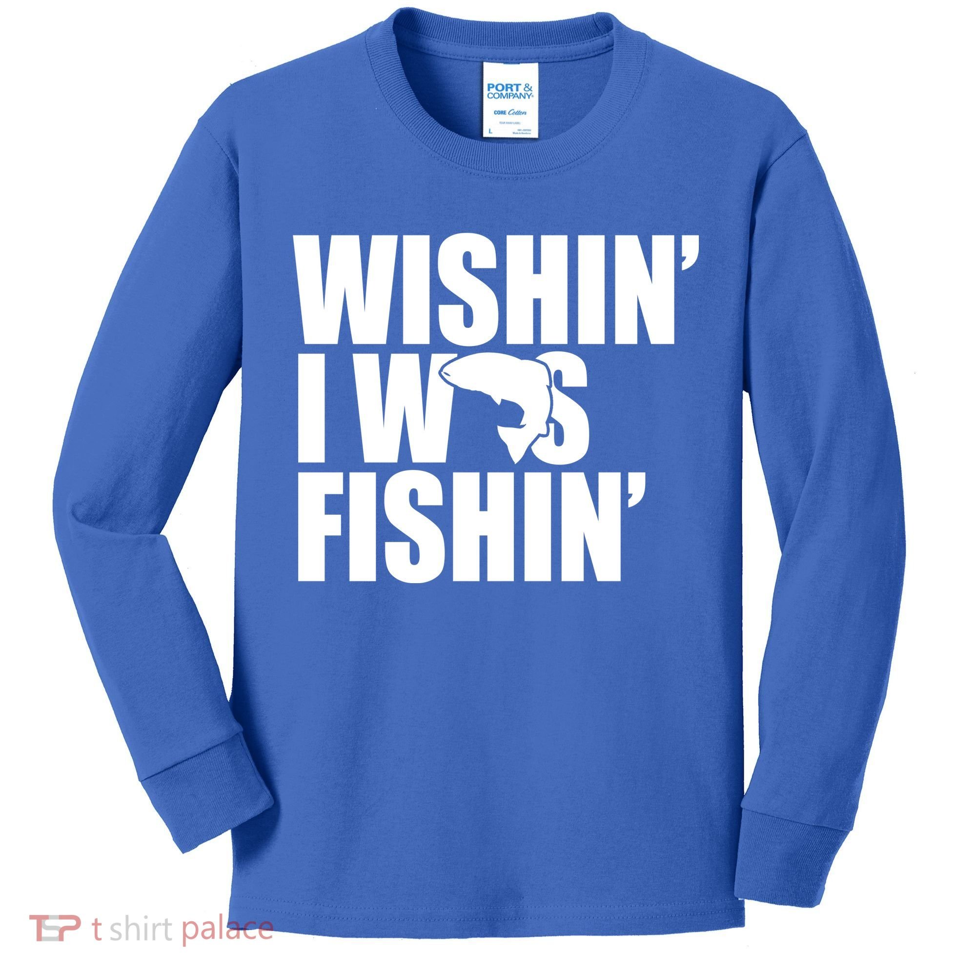 Wishin I Was Fishin Kids Long Sleeve Shirt