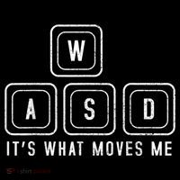 WASD It's What Moves Me Funny PC Gamer Computer Nerd Mousepad thumb 1