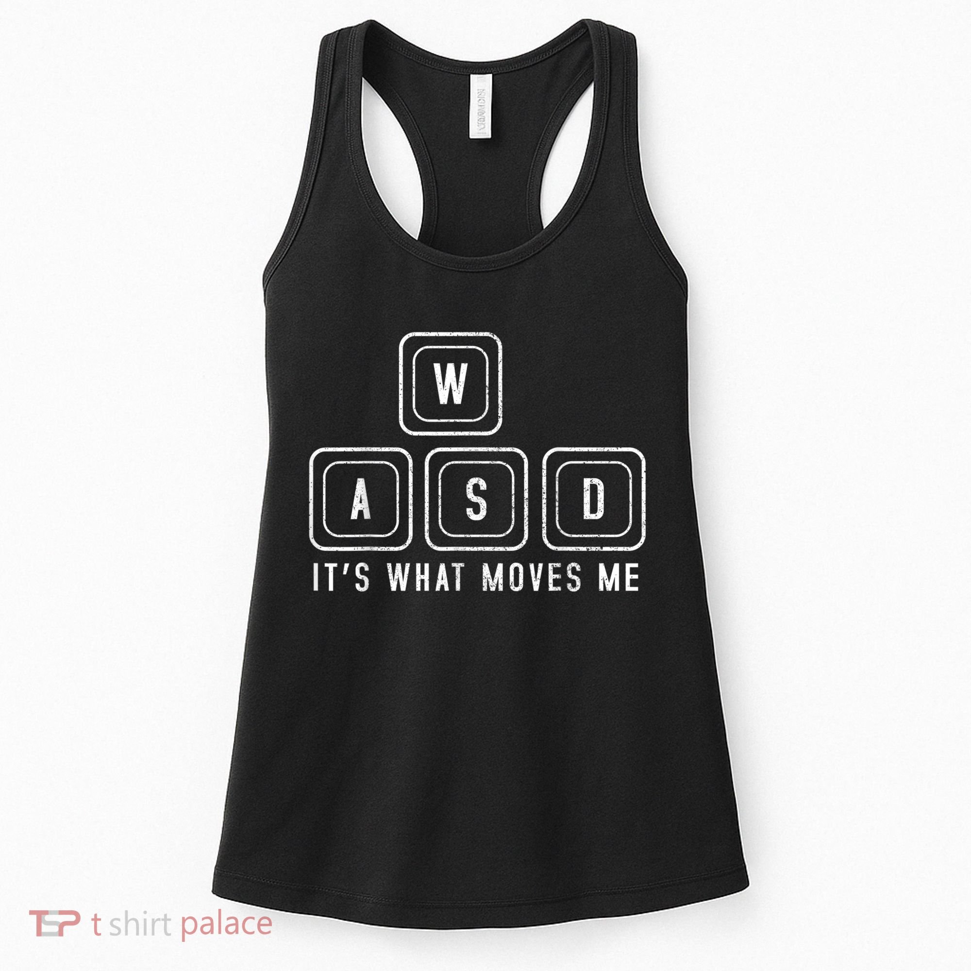 WASD It's What Moves Me Funny PC Gamer Computer Nerd Women's Tank Top