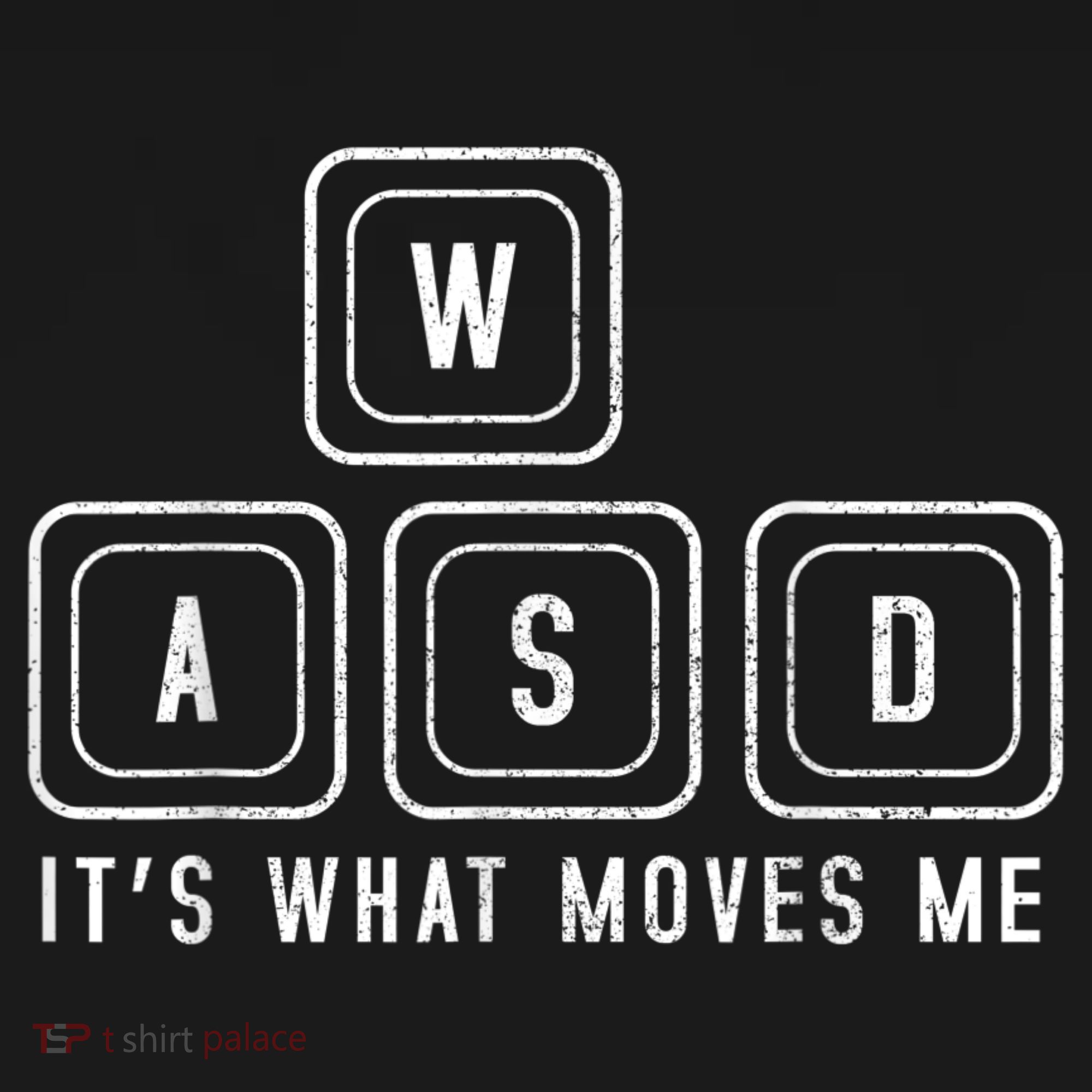 WASD It's What Moves Me Funny PC Gamer Computer Nerd Kids T-Shirt