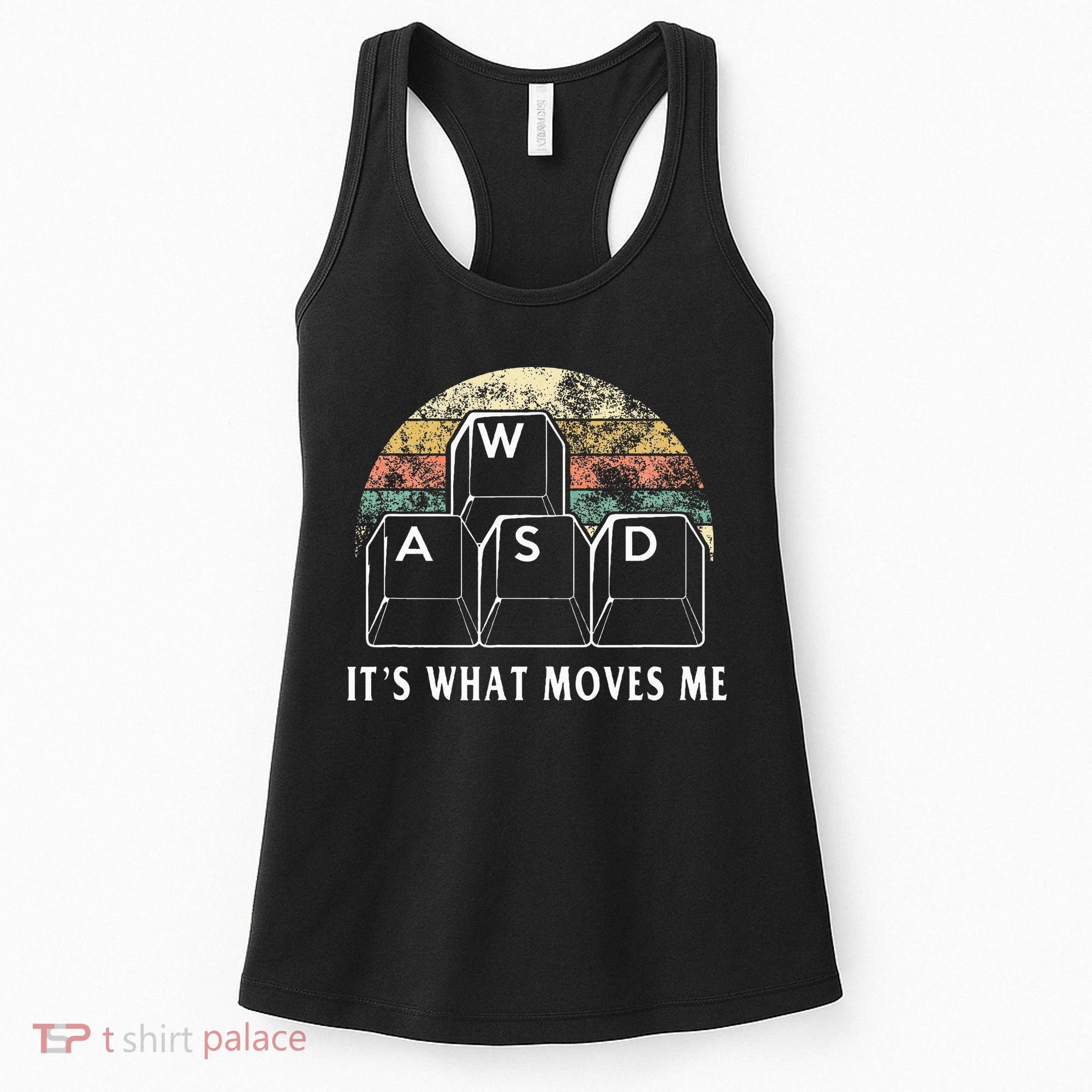 Wasd ItS What Moves Me Funny Pc Gamer Computer Nerd Gift Women's Tank Top