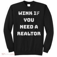 Wink If You Need A Realtor Real Estate Agent Realtor Sweatshirt thumb 0