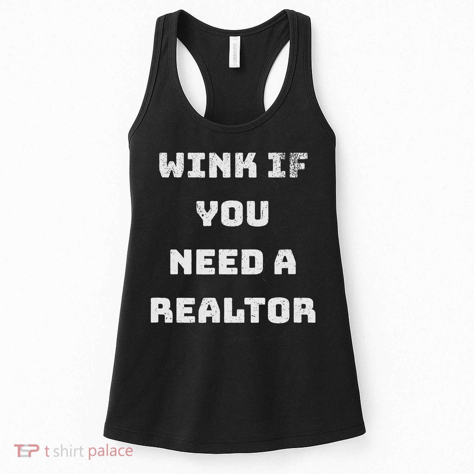 Wink If You Need A Realtor Real Estate Agent Realtor Women's Tank Top