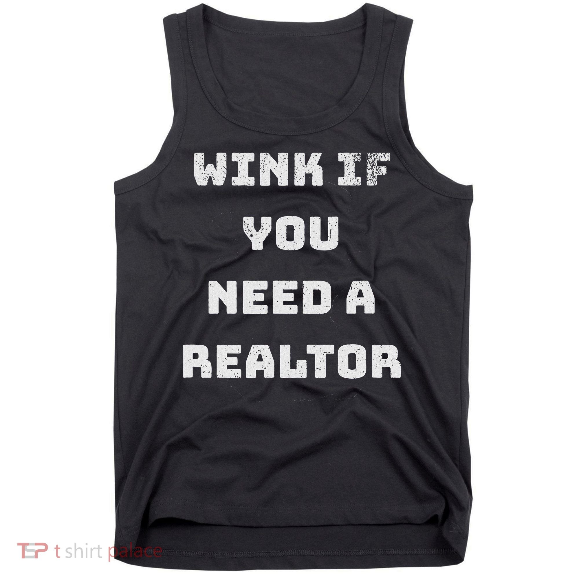 Wink If You Need A Realtor Real Estate Agent Realtor Tank Top