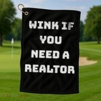 Wink If You Need A Realtor Real Estate Agent Realtor Golf Towel thumb 1