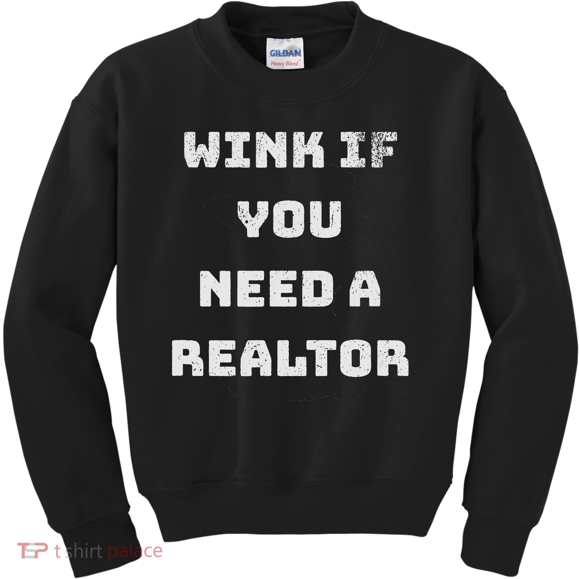 Wink If You Need A Realtor Real Estate Agent Realtor Kids Sweatshirt