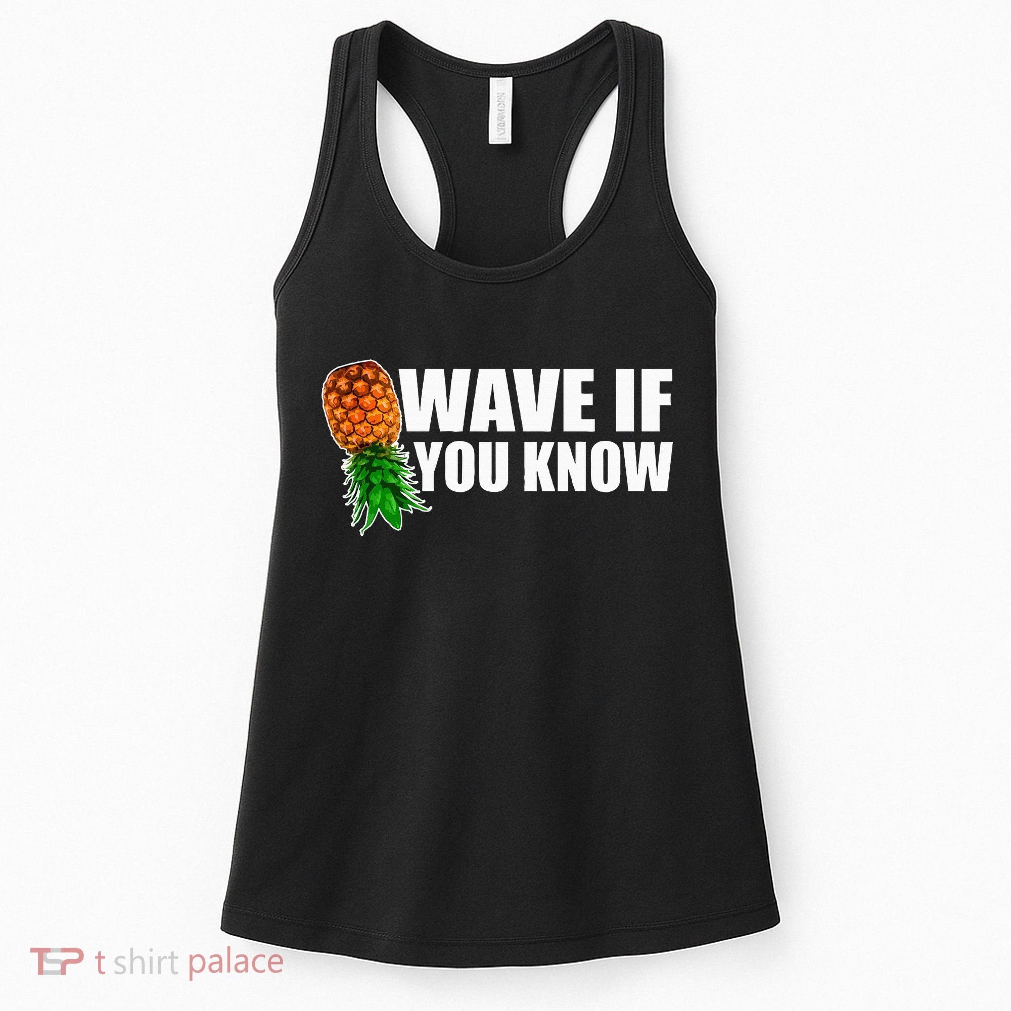Wave If You Know. Upside Down Pineapple Women's Tank Top