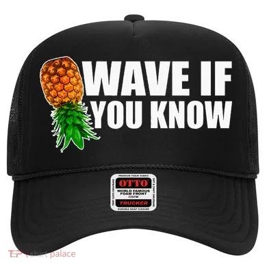 Wave If You Know. Upside Down Pineapple Hat