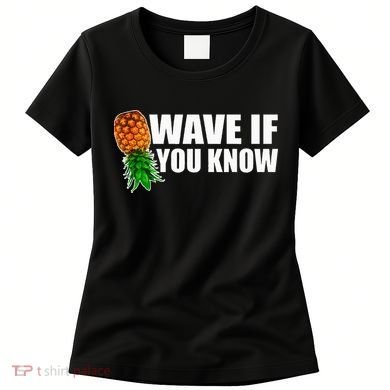 Wave If You Know. Upside Down Pineapple Women's T-Shirt