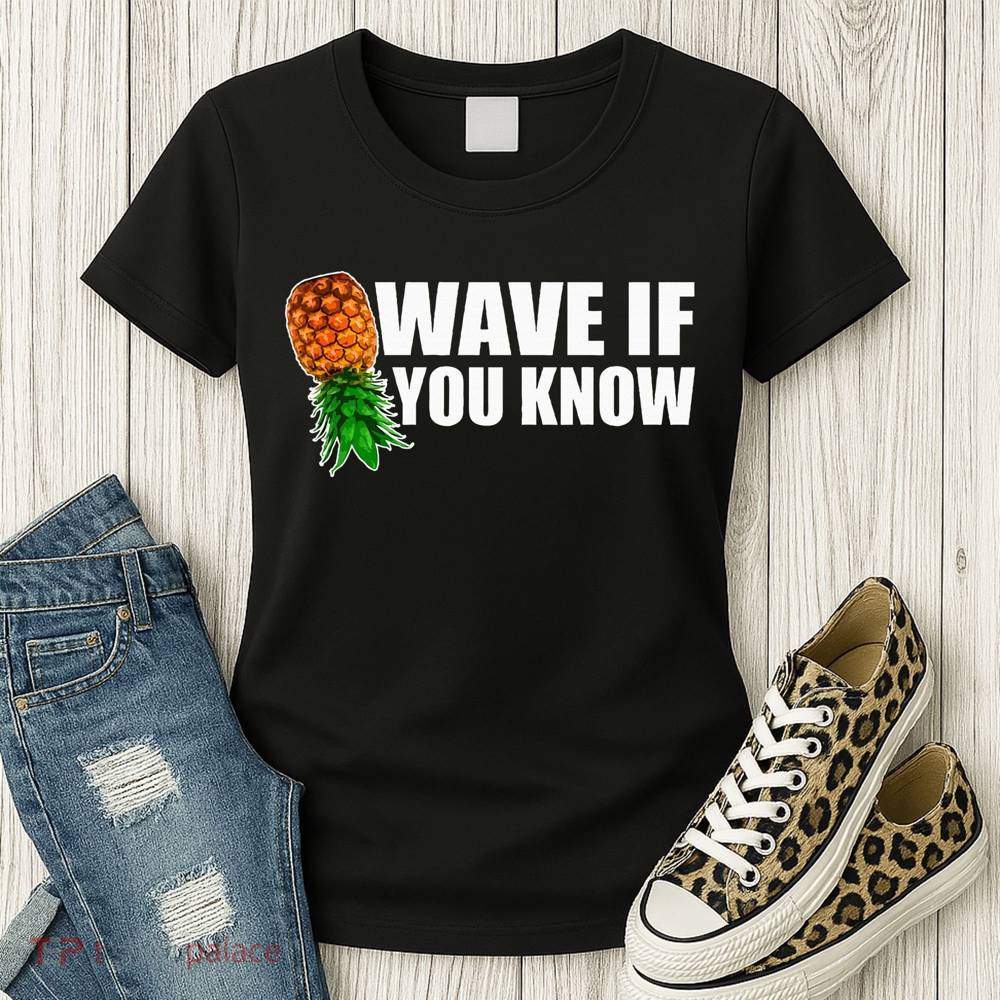 Wave If You Know. Upside Down Pineapple Women's T-Shirt