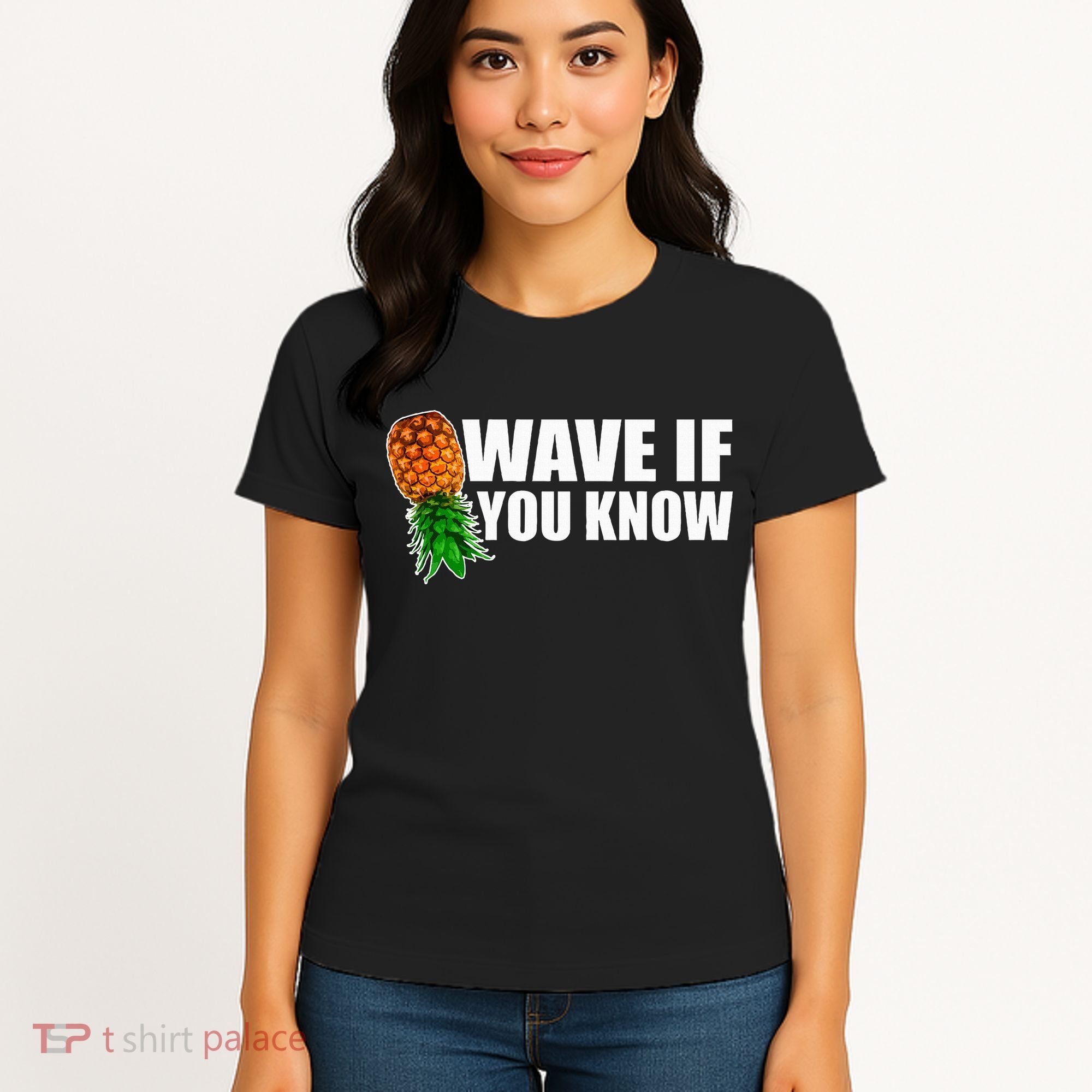 Wave If You Know. Upside Down Pineapple Women's T-Shirt