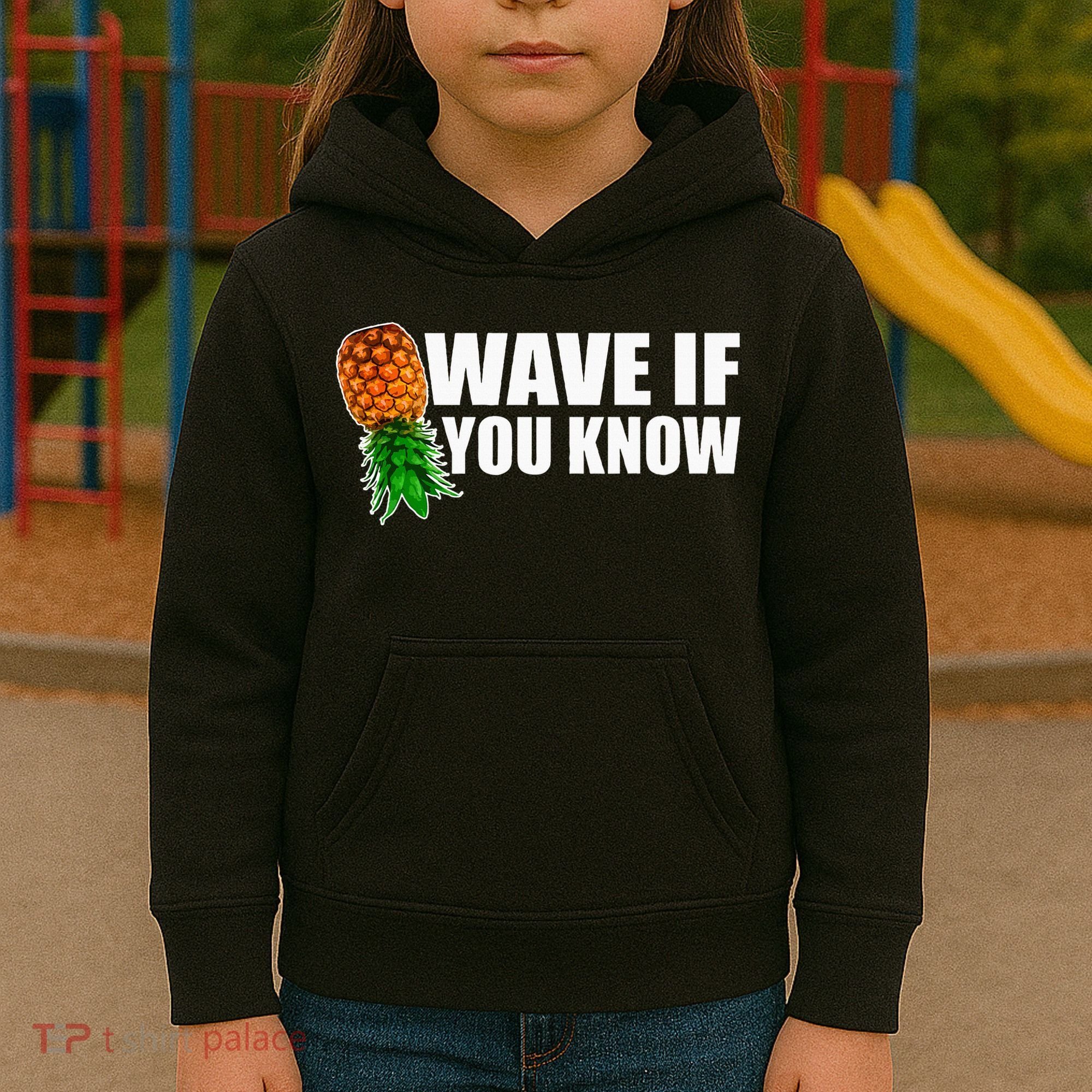 Wave If You Know. Upside Down Pineapple Kids Hoodie