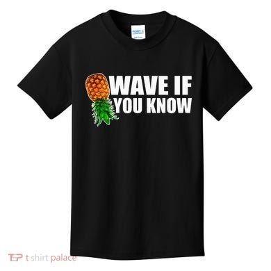Wave If You Know. Upside Down Pineapple Kids T-Shirt