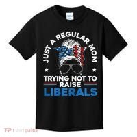 Womens Just A Regular Mom Trying Not To Raise Liberals For A Mom Kids T-Shirt thumb 0