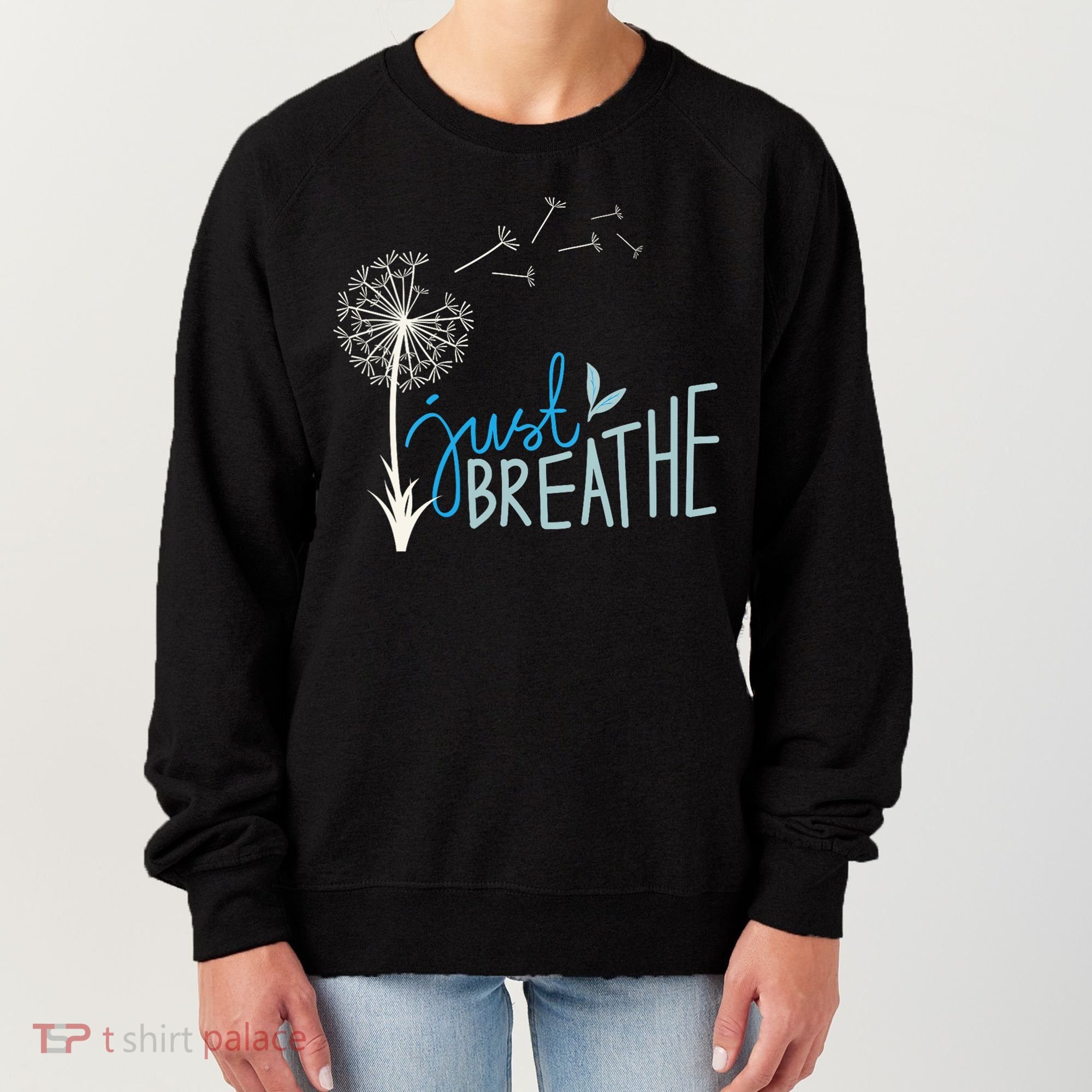 Women’S Just Breathe Relax Let Go Calm Women's Sweatshirt