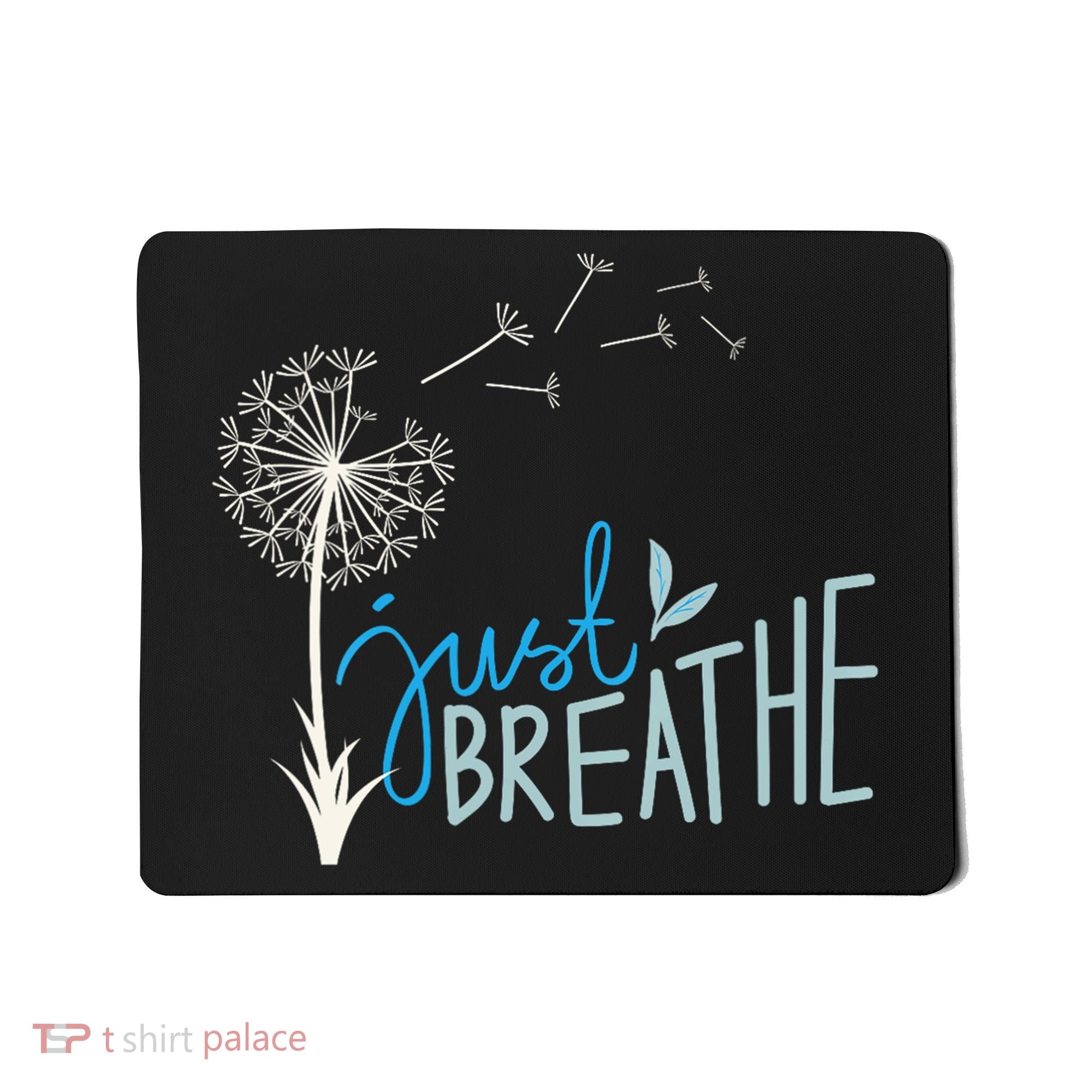 Women’S Just Breathe Relax Let Go Calm Mousepad