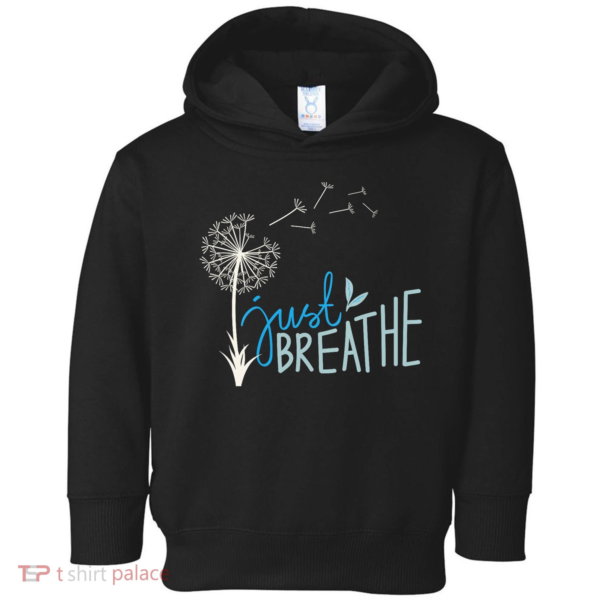 Women’S Just Breathe Relax Let Go Calm Toddler Hoodie