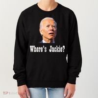 Where's Jackie? Funny AntiBiden Women's Sweatshirt thumb 0
