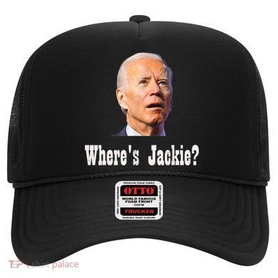 Where's Jackie? Funny AntiBiden Hat