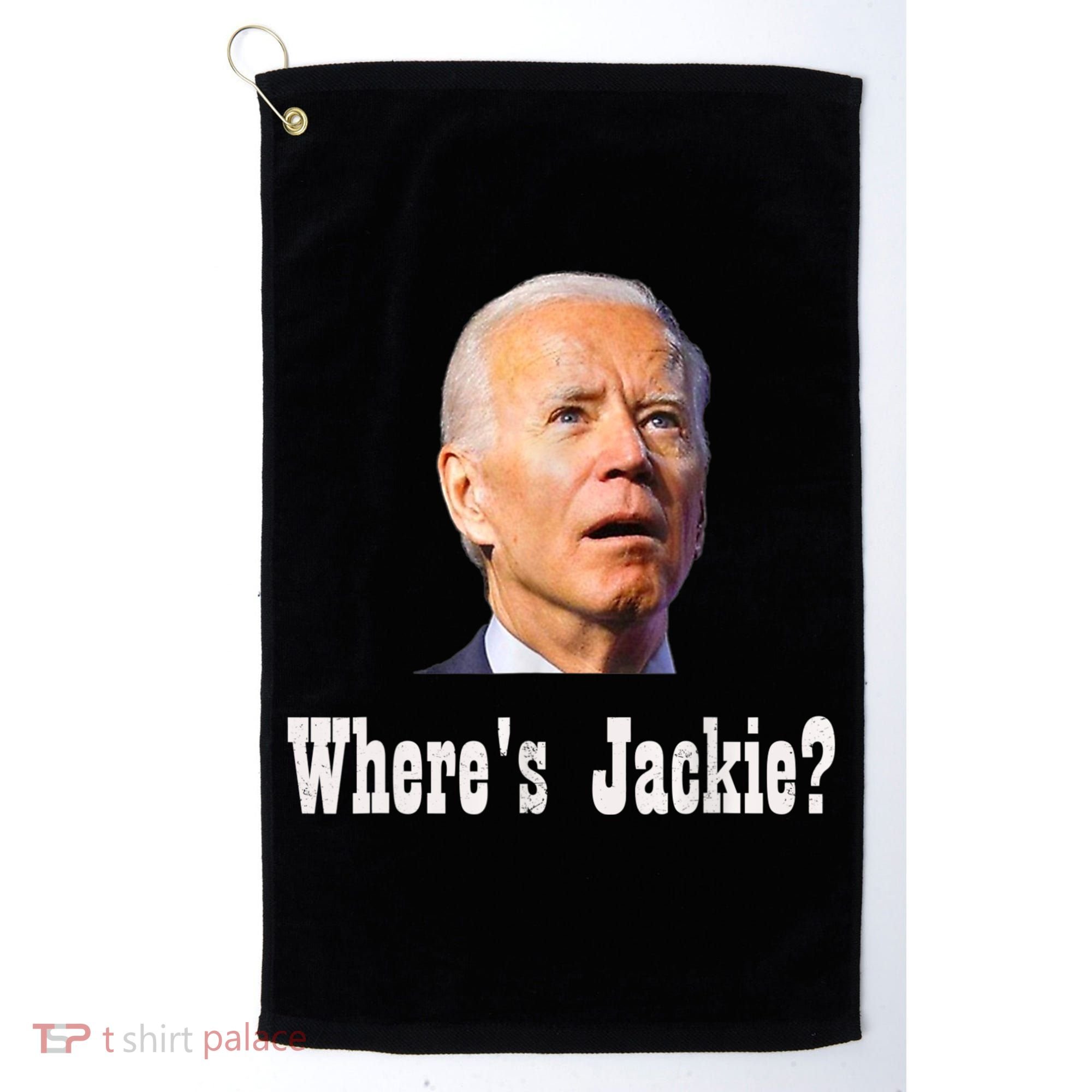 Where's Jackie? Funny AntiBiden Golf Towel