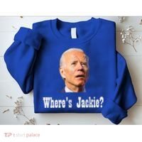 Where's Jackie? Funny AntiBiden Sweatshirt thumb 2