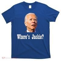 Where's Jackie? Funny AntiBiden T-Shirt thumb 0