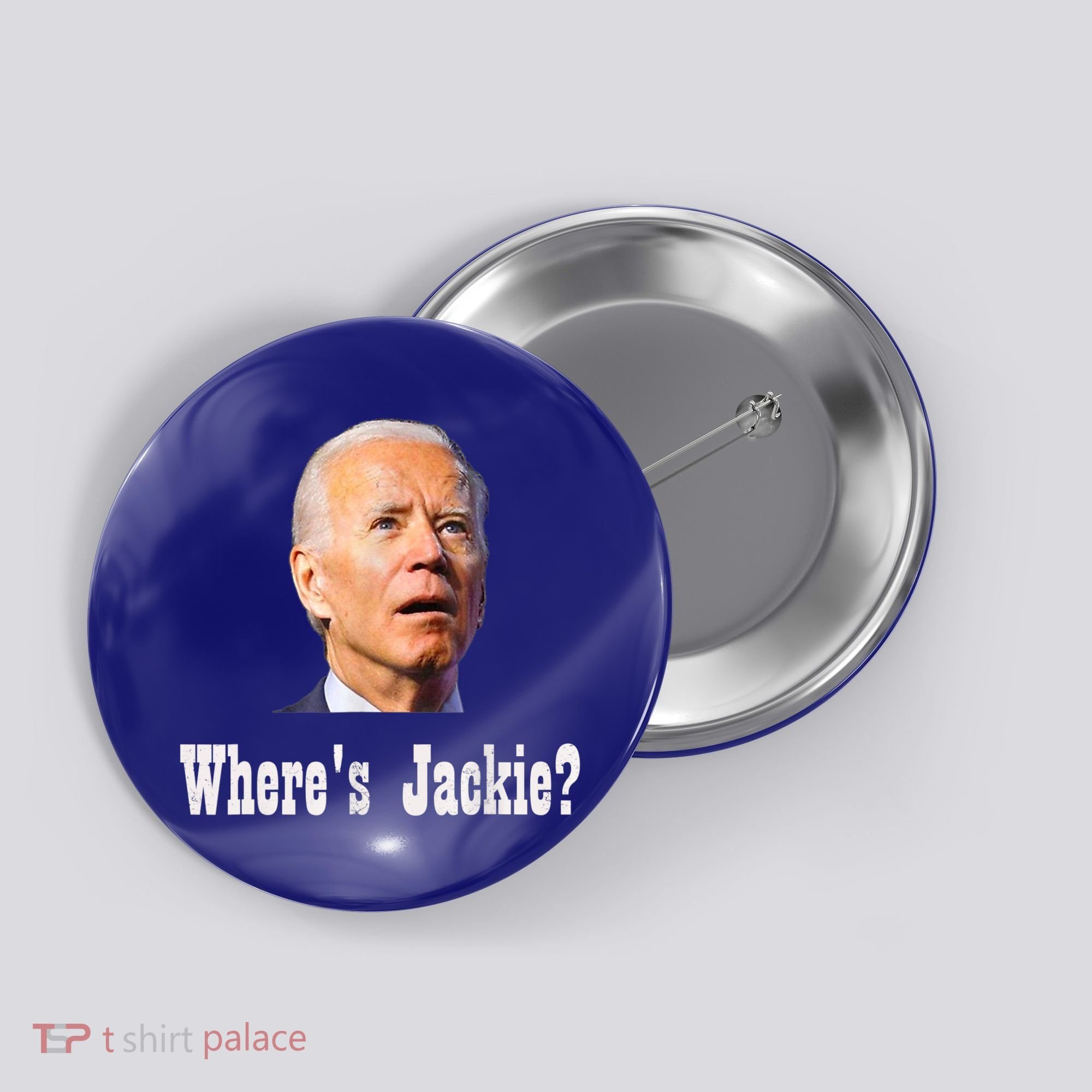 Where's Jackie? Funny AntiBiden Button
