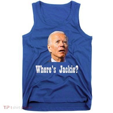 Where's Jackie? Funny AntiBiden Tank Top