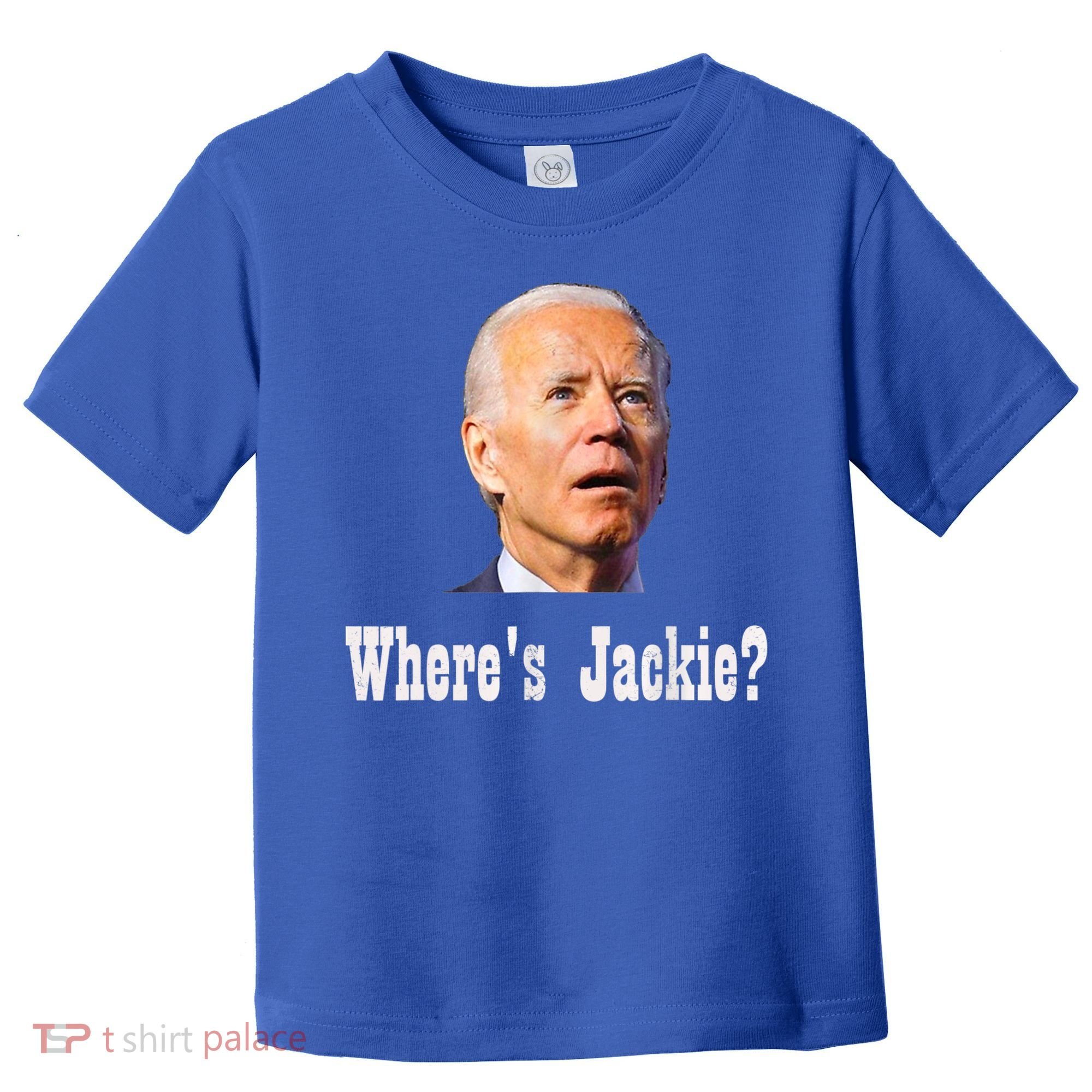 Where's Jackie? Funny AntiBiden Toddler T-Shirt
