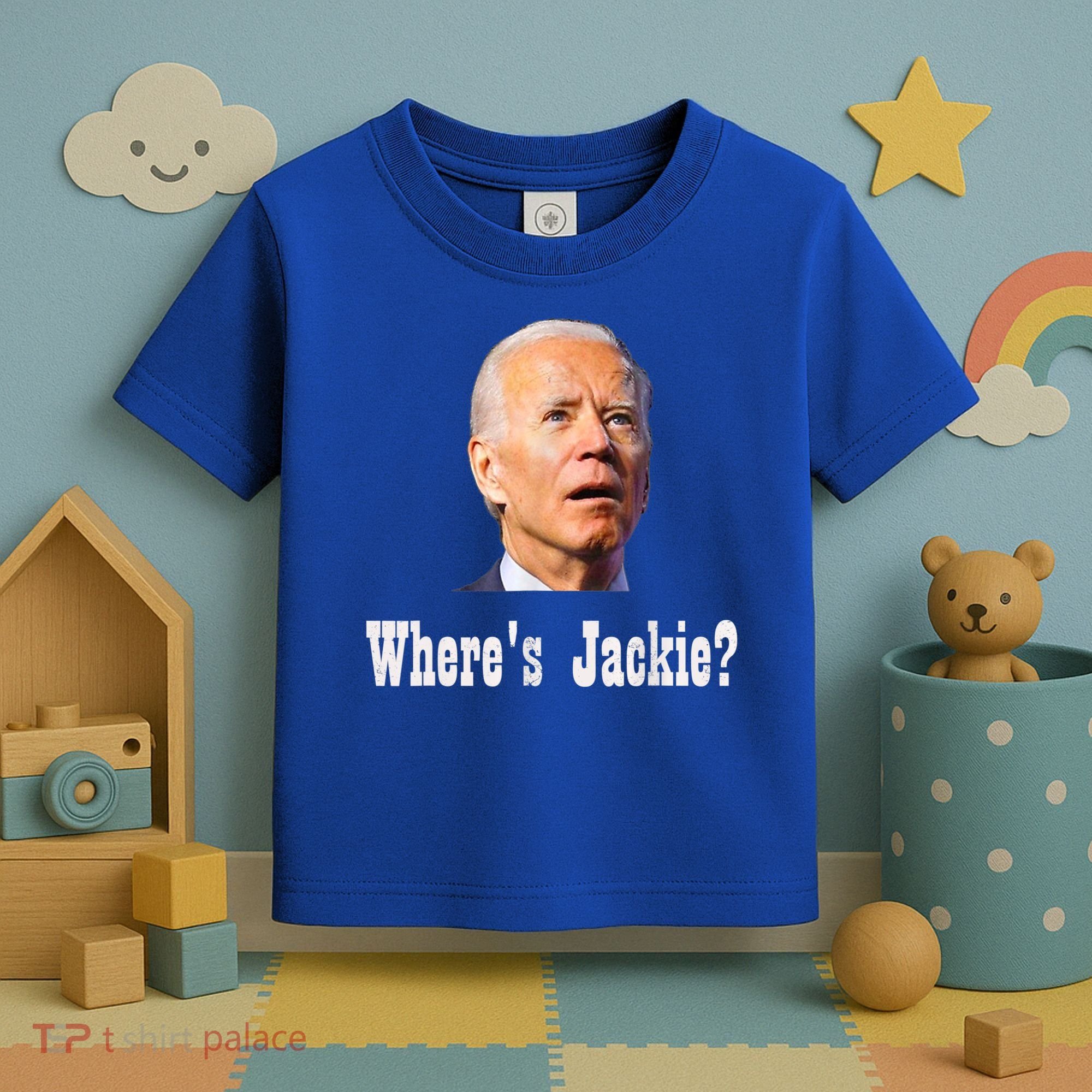 Where's Jackie? Funny AntiBiden Toddler T-Shirt