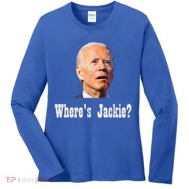 Where's Jackie? Funny AntiBiden Women's Long Sleeve Shirt