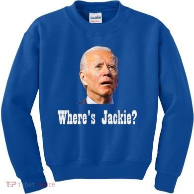 Where's Jackie? Funny AntiBiden Kids Sweatshirt