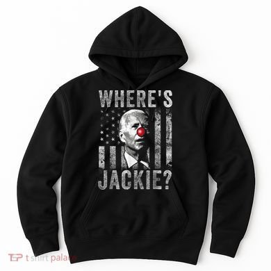 Where's Jackie Funny AntiBiden Hoodie