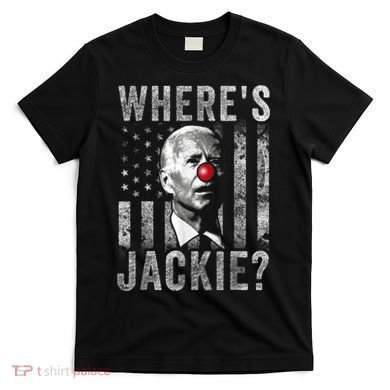 Where's Jackie Funny AntiBiden T-Shirt