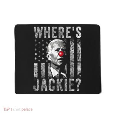 Where's Jackie Funny AntiBiden Mousepad