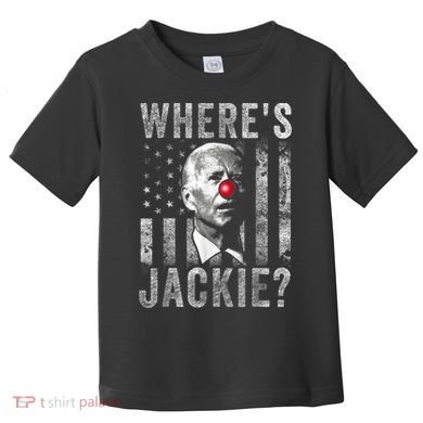 Where's Jackie Funny AntiBiden Toddler T-Shirt
