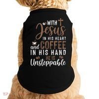 With Jesus In His Heart And Coffee In His Hand He Is Unstoppable Doggie Tank thumb 0