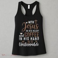 With Jesus In His Heart And Coffee In His Hand He Is Unstoppable Women's Tank Top thumb 3