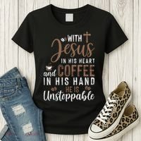 With Jesus In His Heart And Coffee In His Hand He Is Unstoppable Women's T-Shirt thumb 3
