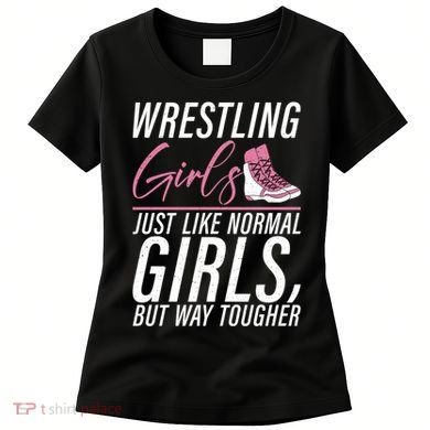 Wrestling Just Like Normal But Way Tougher Gift Women's T-Shirt