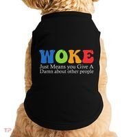 Woke Just Means You Give A Damn About Other People Doggie Tank thumb 0