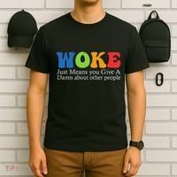 Woke Just Means You Give A Damn About Other People T-Shirt thumb 6