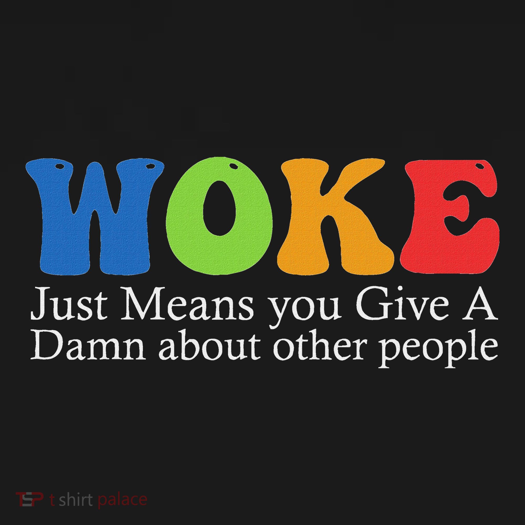 Woke Just Means You Give A Damn About Other People Mousepad