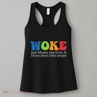 Woke Just Means You Give A Damn About Other People Women's Tank Top thumb 3