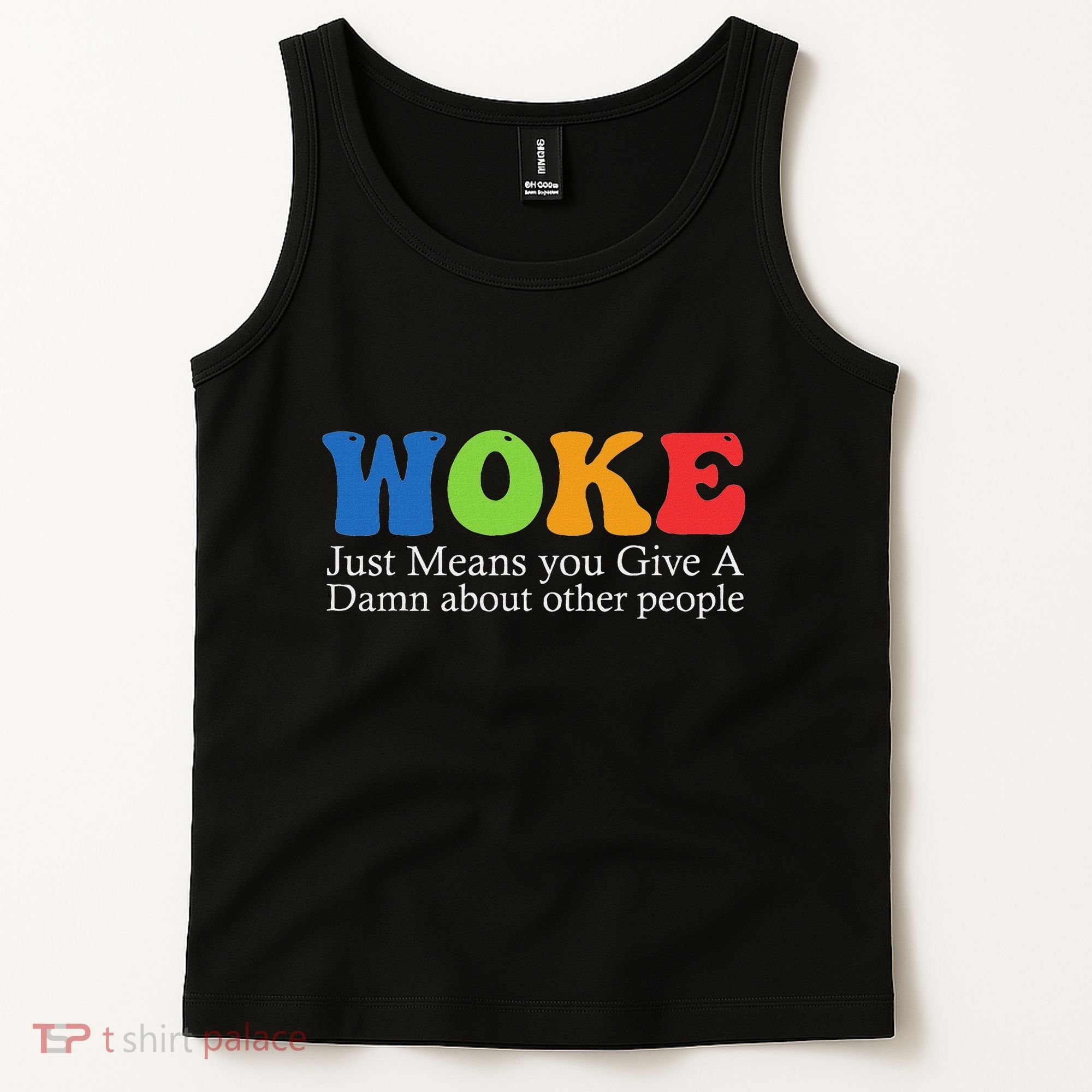Woke Just Means You Give A Damn About Other People Tank Top